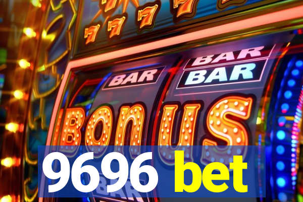 9696 bet